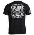 I Enjoy Romantic Walks through the Hardware Store