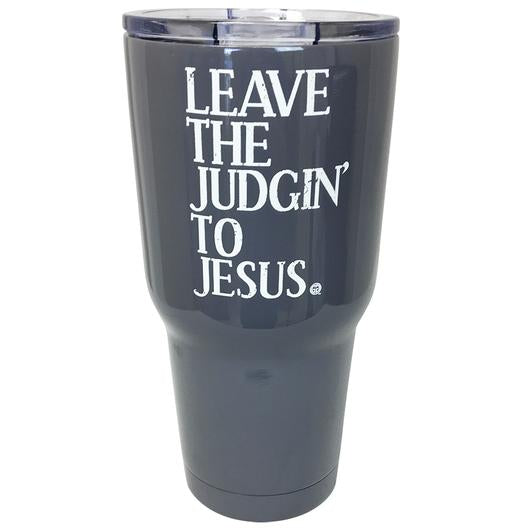 TB2468 Leave Judging to Jesus Stainless Steel Tumbler