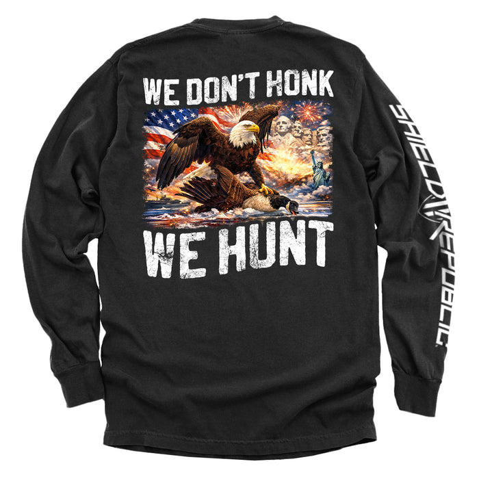 We Don't Honk We Hunt