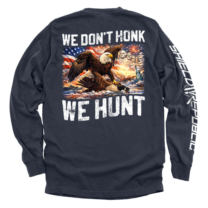 We Don't Honk We Hunt